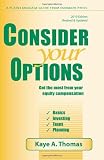 Consider Your Options: Get the Most from Your Equity Compensation