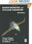 Radiochemistry and Nuclear Chemistry, Third Edition