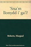 'Sna'm llonydd i' ga'l!