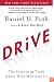 Drive: The Surprising Truth About What Motivates Us