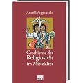 Geschichte der Religiosit�t im Mittelalter