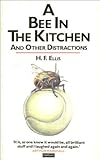 A bee in the kitchen : and other distractions