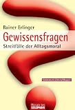 Produkt-Bild: Gewissensfragen: Streitf&auml;lle der Alltagsmoral