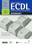 Training for ECDL : a practical course in Windows XP and Office 2007. Advanced databases