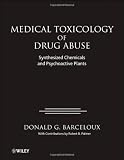 Medical Toxicology of Drugs Abuse: Synthesized Chemicals and Psychoactive Plants