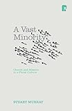 A vast minority : Christians in post-Christendom Britain