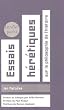 Essais h�r�tiques : Sur la philosophie de l'Histoire