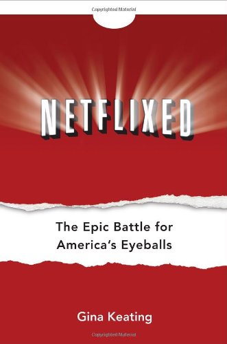 Netflixed: The Epic Battle for America's Eyeballs