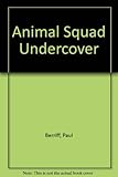 Animal Squad Undercover