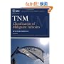 TNM Classification of Malignant Tumours