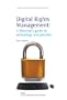Digital Rights Management: A Librarian's Guide to Technology and Practice (Chandos Information Professional Series)