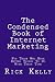The Condensed Book of  Internet Marketing: For Those Who Have Better Things To Do With Their Time