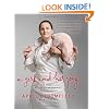 A Girl and Her Pig: Recipes and Stories