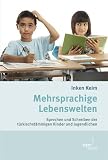 Produkt-Bild: Mehrsprachige Lebenswelten: Sprechen und Schreiben der t&uuml;rkischst&auml;mmigen Kinder und Jugendlichen