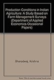 Production conditions in Indian agriculture : a study based on farm management surveys