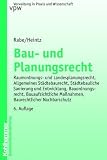 Bau- und Planungsrecht: Raumordnungs- und Landesplanungsrecht, Allgemeines Städtebaurecht, Städtebauliche Sanierung und Entwicklung, Bauordungsrecht, ... Maßnahmen, Baurechtlicher Nachbarschutz