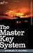 The Master Key System