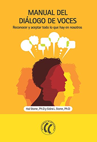Manual del Diálogo de voces: Reconocer y aceptar todo lo que hay en nosotros (Spanish Edition)