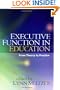 Executive Function in Education: From Theory to Practice