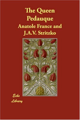 The Queen Pedauque, by Anatole France
