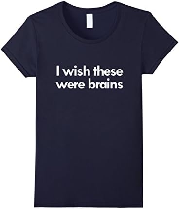 Women's I wish these were brains shirt XL Navy