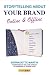 Storytelling about Your Brand Online & Offline: Effectively message your online (using social media such as LinkedIn, Facebook, and twitter) and offline ... and personal narratives. (Now What???)