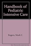 Handbook of pediatric intensive care