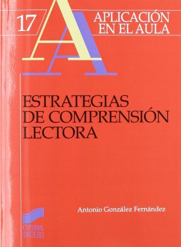 Estrategias de comprensión lectora (Aplicación en el aula) (Spanish Edition)
