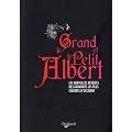 Le Grand et le Petit Albert : Les merveilles r�v�l�es des grimoires les plus c�l�bres d'Occident