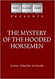 The Mystery of the Hooded Horsemen (1937)