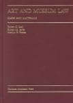 Art and Museum Law: Cases and Materials