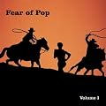Fear of Pop: Vol. 1