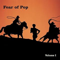 Fear of Pop: Vol. 1