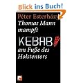 Thomas Mann mampft Kebab am Fu�e des Holstentors: Geschichten und Aufs�tze