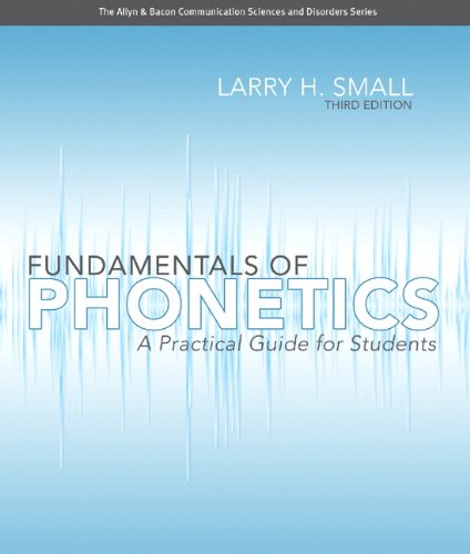 Fundamentals of Phonetics: A Practical Guide for Students (3rd Edition) (Allyn & Bacon Communication Sciences and Disorders)