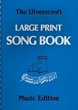 The Ulverscroft Large Print Song Book: Music Edition