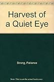 The harvest of a quiet eye