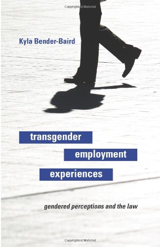 Transgender Employment Experiences: Gendered Perceptions and the Law