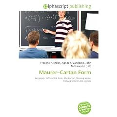 Maurer-Cartan Form: Lie group, Differential form, �lie Cartan, Moving frame, Ludwig Maurer, Lie algebra