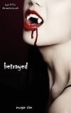 Betrayed (Book #3 in the Vampire Journals)