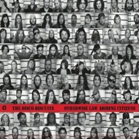 The Disco Biscuits - Otherwise Law Abiding Citizens - Zortam Music