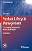 Product Lifecycle Management: 21st Century Paradigm for Product Realisation (Decision Engineering)