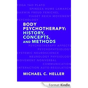 Body Psychotherapy: History, Concepts, and Methods