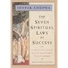 The Seven Spiritual Laws of Success: A Practical Guide to the Fulfillment of Your Dreams