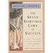 The Seven Spiritual Laws of Success: A Practical Guide to the Fulfillment of Your Dreams