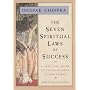 The Seven Spiritual Laws of Success: A Practical Guide to the Fulfillment of Your Dreams: The A-Z to a Richer Life