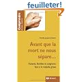 Avant que la mort ne nous s�pare... : Patients, familles et soignants face � la maladie grave