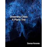 dreaming cities a piano trio