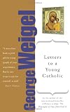 Letters to a Young Catholic