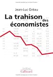 La trahison des �conomistes